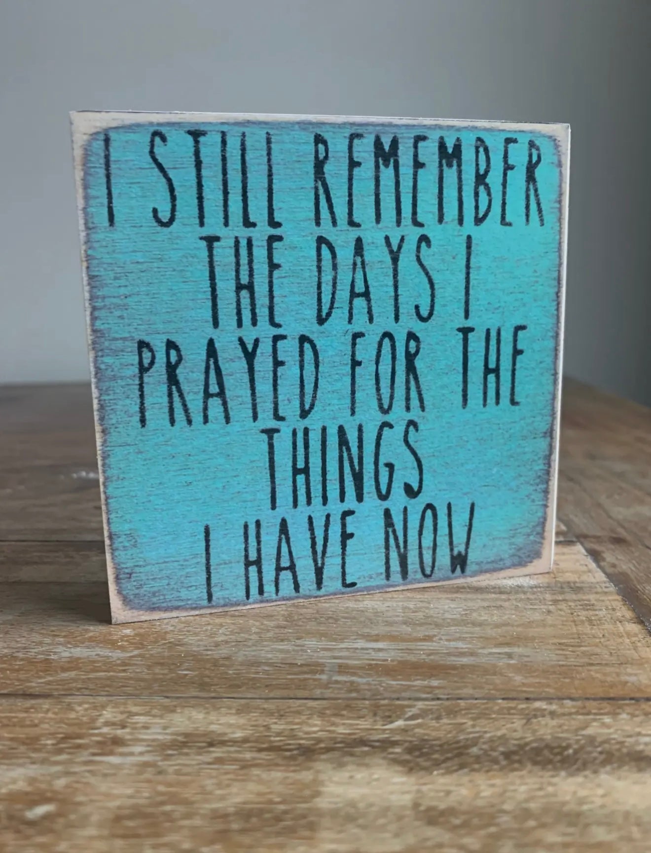 I Still Remember The Days…block sign