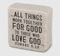 All Things Work Together…. Scripture Stone