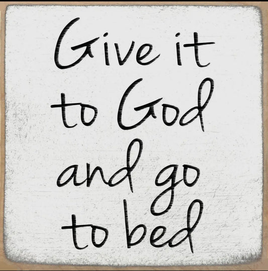 Give It To God…block sign
