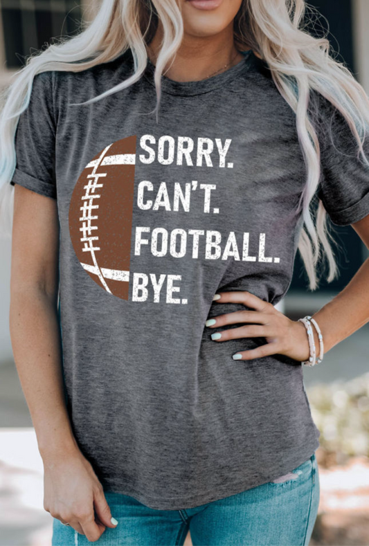 Gray Sorry Can’t T-Shirt