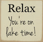 Relax You’re on Lake Time block sign