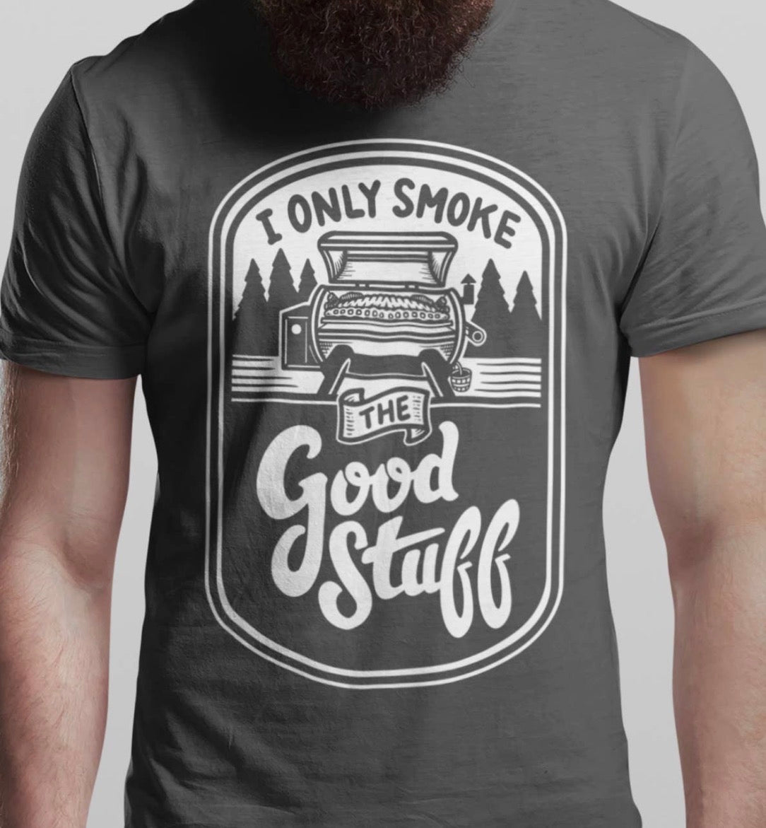 FIOS I Only Smoke the Good Stuff Novelty T Shirt for Men