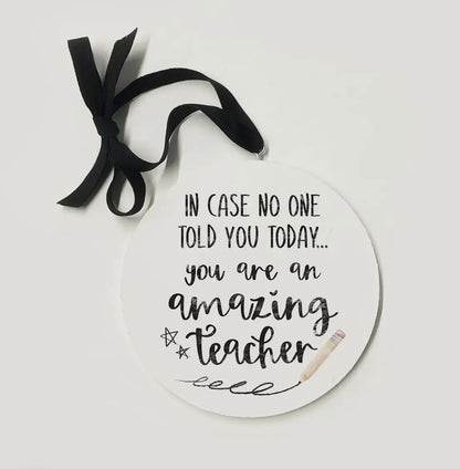 In Case No One Told You…Teacher