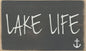 Lake Life Block Sign