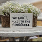 We said yes to the address