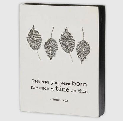 Perhaps You Were Born… Sign with Leaf Print