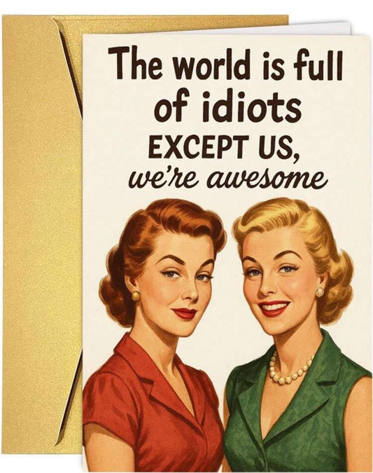 Ivy's Gifts & Boutique CD1 greeting card with humorous message "The world is full of idiots… except us" featuring colorful design.