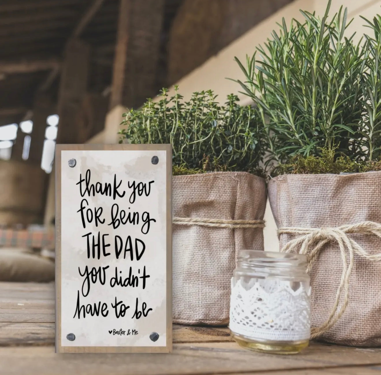 Thank you for Being the Dad…