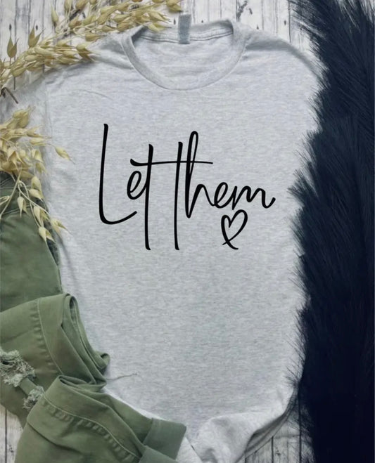 Let Them T Shirt