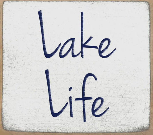 Lake Life Block Sign
