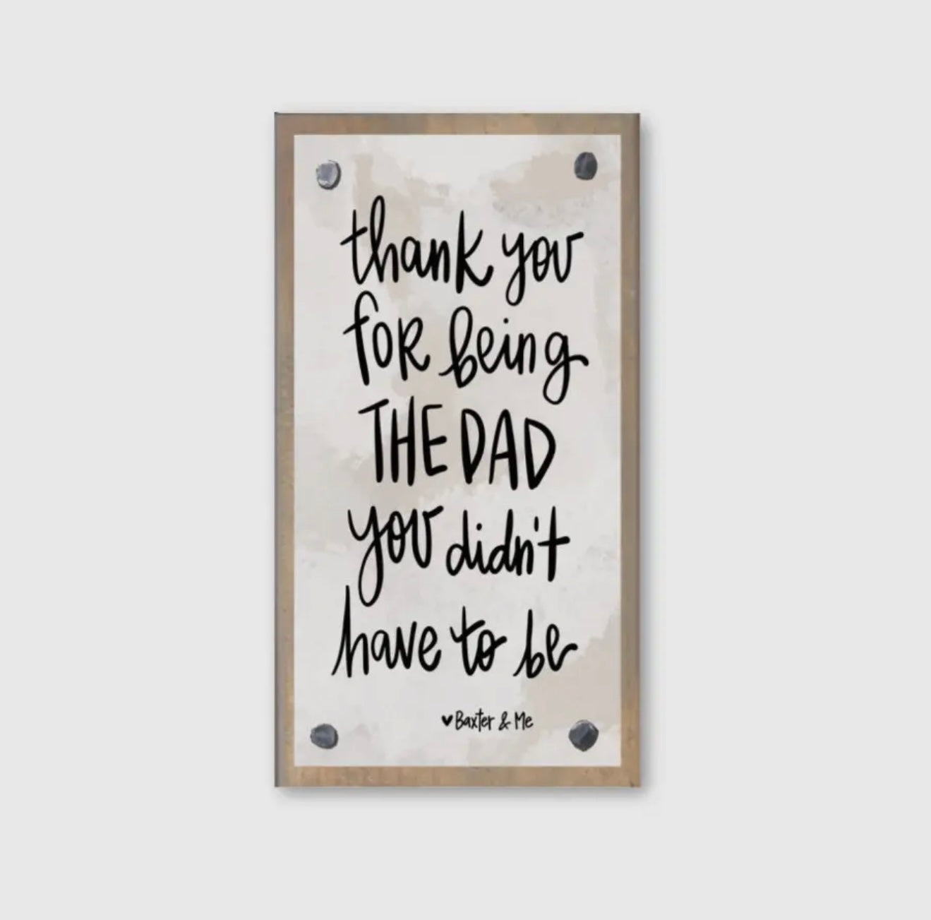 Thank you for Being the Dad…
