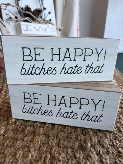 BE Be Happy….Block Sign